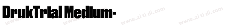 DrukTrial Medium字体转换 DrukTrial Medium字体转换